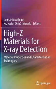 Hardcover High-Z Materials for X-Ray Detection: Material Properties and Characterization Techniques Book