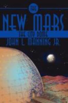 Paperback The New Mars: The City Dome Book