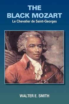 Paperback The Black Mozart: Le Chevalier de Saint-Georges Book