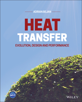 Hardcover Heat Transfer: Evolution, Design and Performance Book