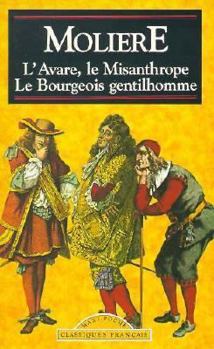 Paperback L'Avare, Le Misanthrope, Le Bourgeois Gentilhomme [French] Book