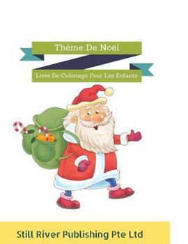 Th�me de No�l: Livre de Coloriage Pour Les Enfants