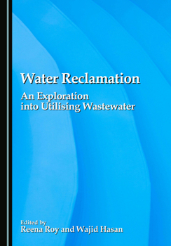 Hardcover Water Reclamation: An Exploration into Utilising Wastewater Book