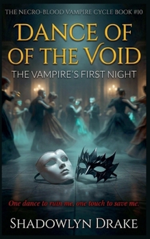 Dance Of The Void: The Vampire's First Night (The Necro-Blood Vampire Cycle)