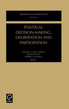 Hardcover Political Decision-Making, Deliberation and Participation Book