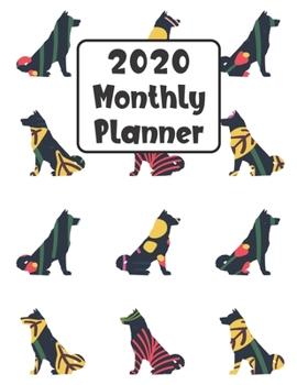 Paperback 2020 Monthly Planner: Akita Dog - 12 Month Planner Calendar Organizer Agenda with Habit Tracker, Notes, Address, Password, & Dot Grid Pages Book