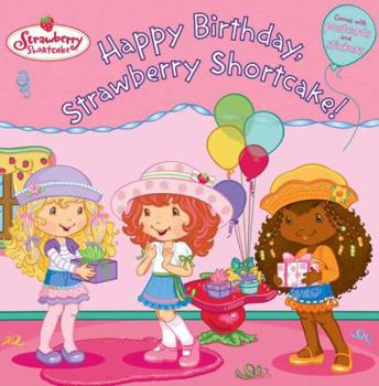 Paperback Happy Birthday, Strawberry Shortcake! [With StickersWith Postcards] Book