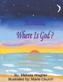 Paperback Momma, Where is God? Book