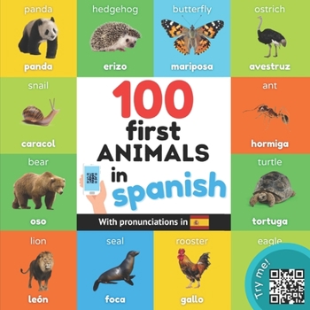 Paperback 100 first animals in spanish: Bilingual picture book for kids: english / spanish with pronunciations Book