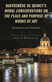 Quatremère de Quincy's Moral Considerations on the Place and Purpose of Works of Art: Introduction and Translation