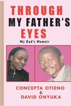 Paperback Through My Father's Eyes: My Dad's Memoir Book