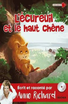 L'écureuil et le haut chêne: Livre avec CD (ROC.ILLUS.JEUN.)