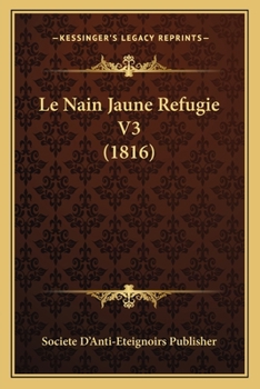 Paperback Le Nain Jaune Refugie V3 (1816) [French] Book