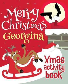 Paperback Merry Christmas Georgina - Xmas Activity Book: (Personalized Children's Activity Book) Book