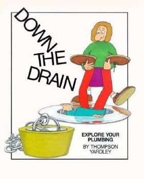 Library Binding Down the Drain: Explore Your Plumbing Book