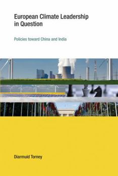 Paperback European Climate Leadership in Question: Policies Toward China and India Book