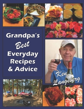 Grandpa's Best Everyday Recipes & Advice: Black & White copy