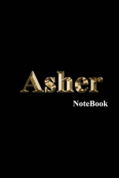 Asher Notebook: Name Monogram 9 x 6 Blank, lined writing Journal/Notebook diary, and notes