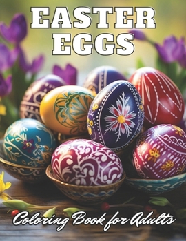 Paperback Easter Eggs Coloring Book for Adults: New Edition 100+ Unique and Beautiful High-quality Designs Book