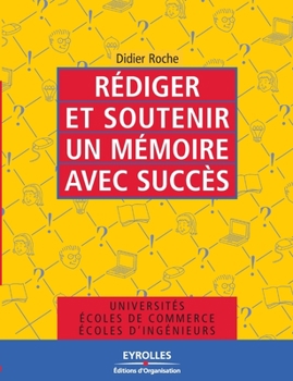 Paperback Rédiger et soutenir un mémoire avec succès [French] Book