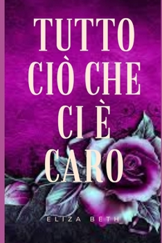 Tutto ci? che ci ? caro