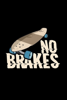 No brakes: 6x9 Longboard | grid | squared paper | notebook | notes