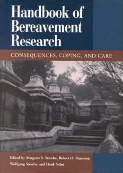 Hardcover Handbook of Bereavement Research: Consequences, Coping, and Care Book