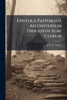 Paperback Epistola Pastoralis Ad Universum Dioceseos Suae Clerum Book