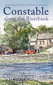 Constable Along the River Bank - Book #27 of the Constable Nick Mystery