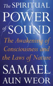 Paperback The Spiritual Power of Sound: The Awakening of Consciousness and the Laws of Nature Book