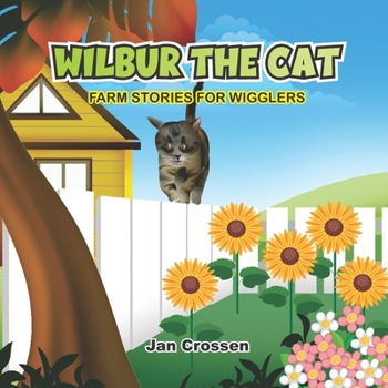 Paperback Wilbur the Cat: Farm Stories for Wigglers Book