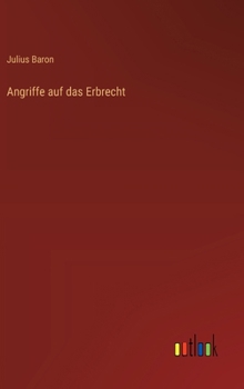 Angriffe auf das Erbrecht (German Edition)