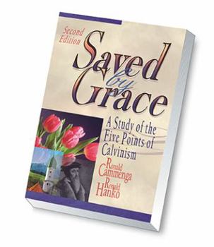 Hardcover Saved by Grace: A Study of the Five Points of Calvinism, 2nd edition Book