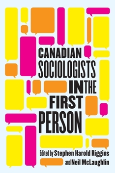 Paperback Canadian Sociologists in the First Person Book