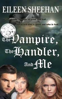 Paperback The Vampire, The Handler, And Me Book