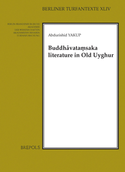 Paperback The Buddhāvataṃsaka Literature in Old Uyghur [Uighur] Book