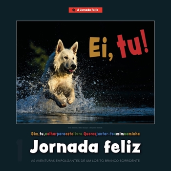 Jornada feliz: As aventuras empolgantes de um lobito branco sorridente