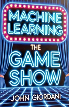 Paperback Machine Learning: The Game Show Book