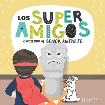 Paperback Los superamigos venciendo al señor retrete [Spanish] Book