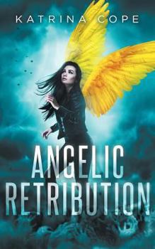 Angelic Retribution - Book #3 of the Afterlife