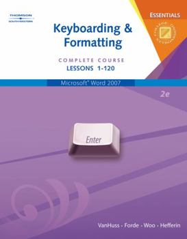 Spiral-bound Keyboarding & Formatting Essentials: Complete Course Lessons 1-120 [With CDROM] Book