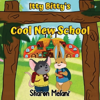 Paperback Itty Bitty and Blue Bunny Stories - Itty Bitty's Cool New School Book