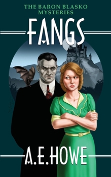 FANGS - Book #1 of the Baron Blasko Mysteries