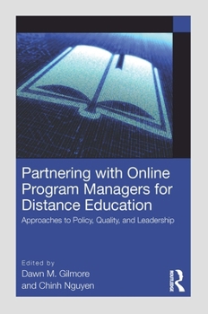 Paperback Partnering with Online Program Managers for Distance Education: Approaches to Policy, Quality, and Leadership Book