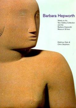 Hardcover Barbara Hepworth: Works in Tate Collection and Barbara Hepworth Museum St. Ives Book