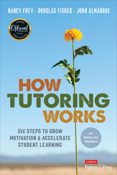 Paperback How Tutoring Works: Six Steps to Grow Motivation and Accelerate Student Learning Book