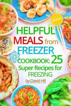 Paperback Helpful meals from Freezer. Cookbook: 25 super recipes for freezing. Book