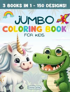 JUMBO COLORING BOOK FOR KIDS: 3 BOOKS IN 1 (Jumbo Coloring Books for Kids)