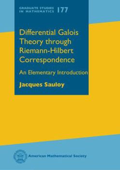 Hardcover Differential Galois Theory Through Riemann-hilbert Correspondence: An Elementary Introduction (Graduate Studies in Mathematics) Book