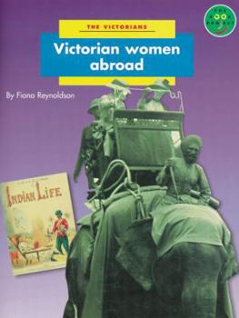 Paperback Longman Book Project: Non-fiction 2: History Books: The Victorians: Victorian Women Abroad (Longman Book Project) Book
